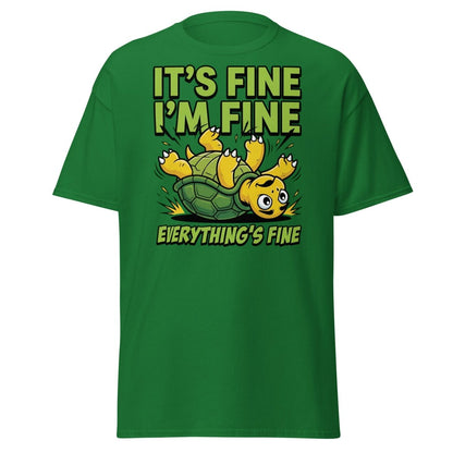 It's Fine I'm Fine Turtle T-Shirt Funny Sarcastic Tee - Turf Green - TeeRipple