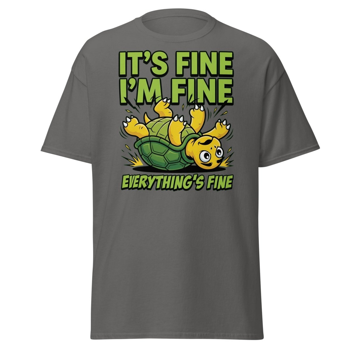 It's Fine I'm Fine Turtle T-Shirt Funny Sarcastic Tee - Charcoal - TeeRipple