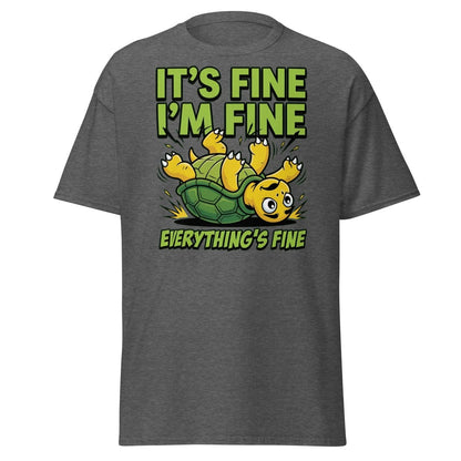 It's Fine I'm Fine Turtle T-Shirt Funny Sarcastic Tee - Dark Heather - TeeRipple