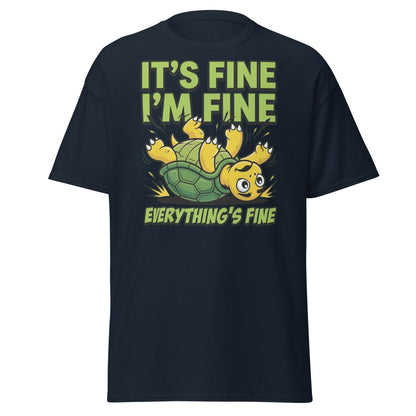 It's Fine I'm Fine Turtle T-Shirt Funny Sarcastic Tee - Navy - TeeRipple