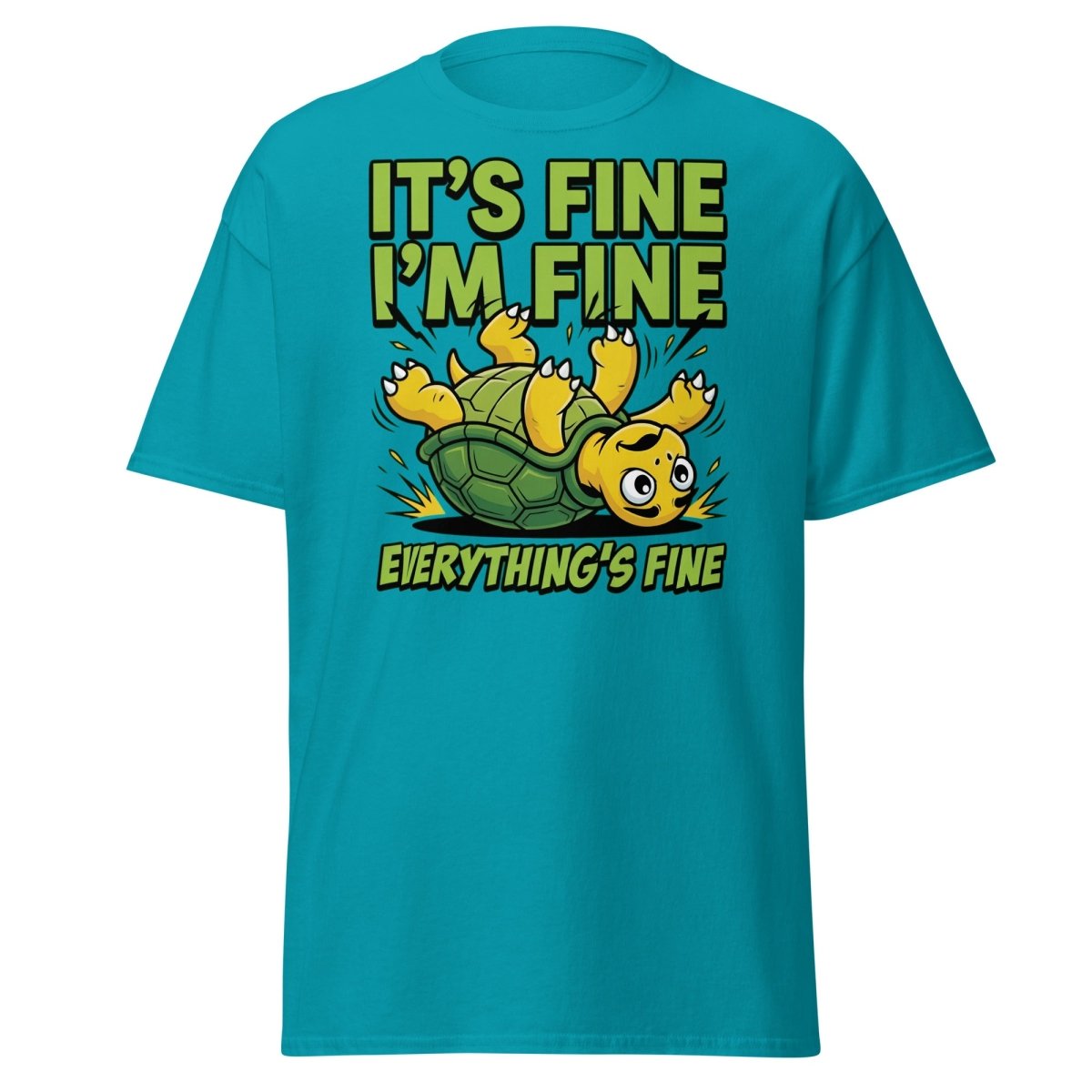 It's Fine I'm Fine Turtle T-Shirt Funny Sarcastic Tee - Tropical Blue - TeeRipple