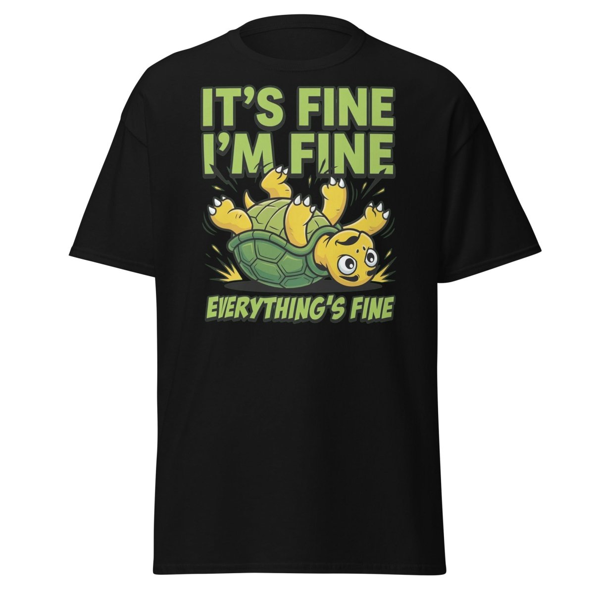 It's Fine I'm Fine Turtle T-Shirt Funny Sarcastic Tee - Black - TeeRipple