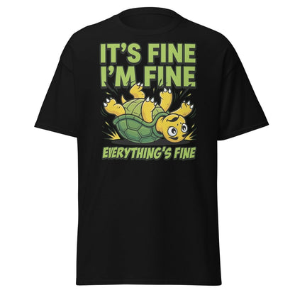 It's Fine I'm Fine Turtle T-Shirt Funny Sarcastic Tee - Black - TeeRipple