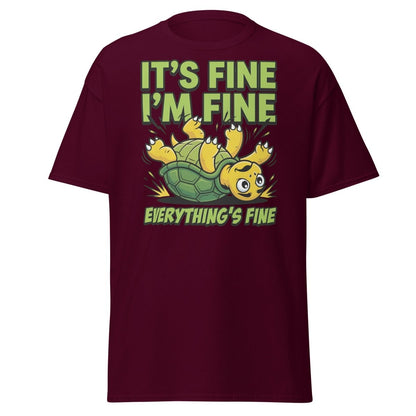 It's Fine I'm Fine Turtle T-Shirt Funny Sarcastic Tee - Maroon - TeeRipple