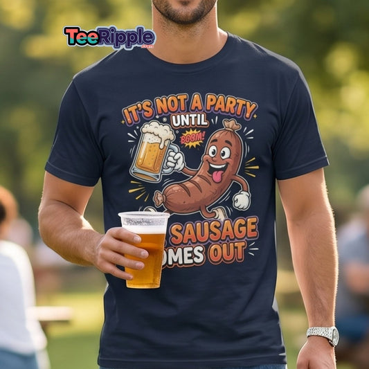 It's Not A Party Until The Sausage Comes Out T-Shirt - Maroon - TeeRipple