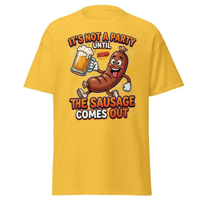 It's Not A Party Until The Sausage Comes Out T-Shirt - Daisy - TeeRipple