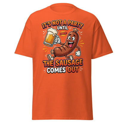 It's Not A Party Until The Sausage Comes Out T-Shirt - Orange - TeeRipple