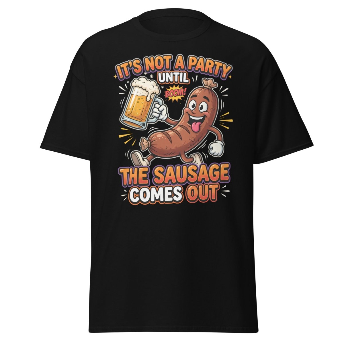 It's Not A Party Until The Sausage Comes Out T-Shirt - Black - TeeRipple