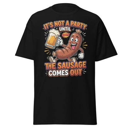 It's Not A Party Until The Sausage Comes Out T-Shirt - Black - TeeRipple