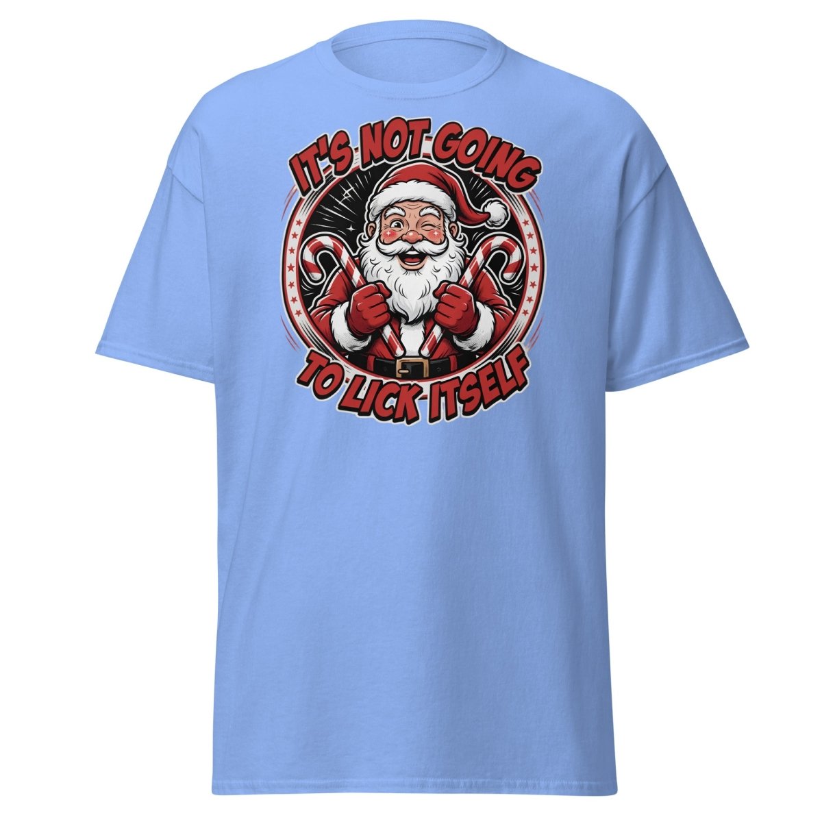 It's Not Going To Lick Itself Santa T-Shirt | Funny Christmas Tee - Carolina Blue - TeeRipple