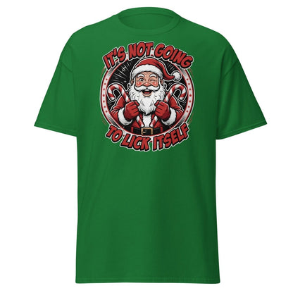It's Not Going To Lick Itself Santa T-Shirt | Funny Christmas Tee - Turf Green - TeeRipple