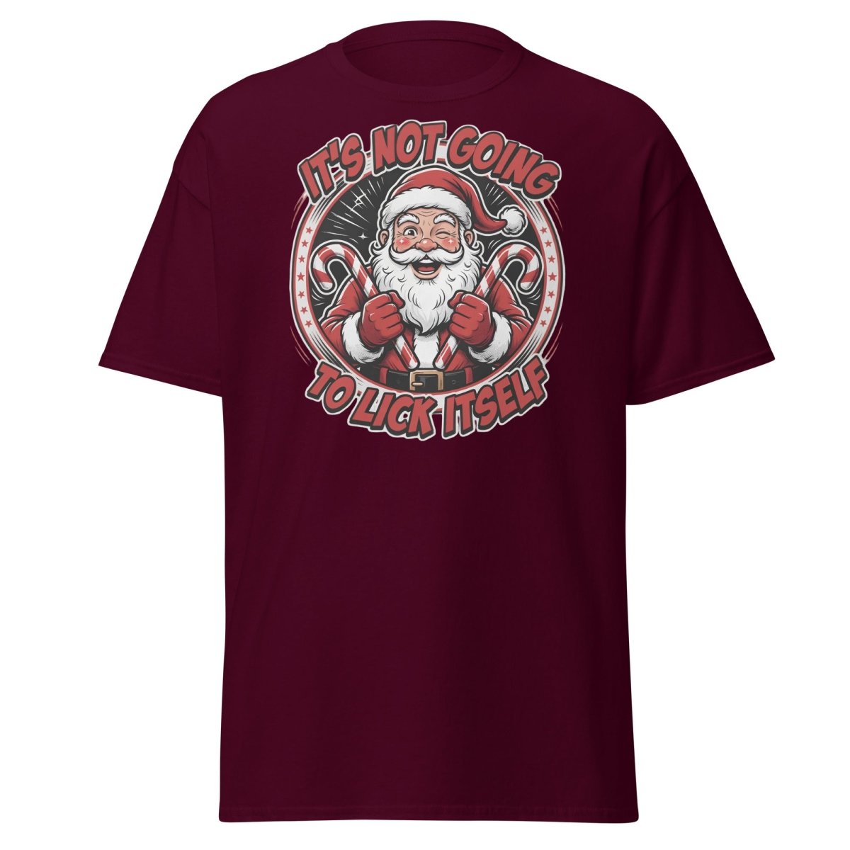 It's Not Going To Lick Itself Santa T-Shirt | Funny Christmas Tee - Maroon - TeeRipple