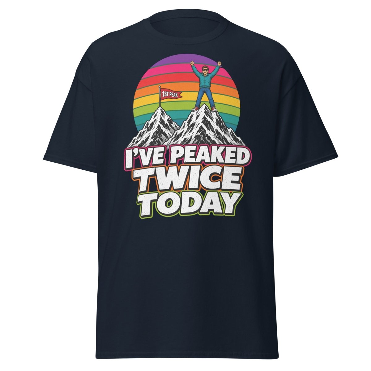I've Peaked Twice Today Funny Hiking Pun T-Shirt - Navy - TeeRipple