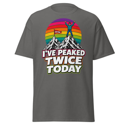 I've Peaked Twice Today Funny Hiking Pun T-Shirt - Charcoal - TeeRipple