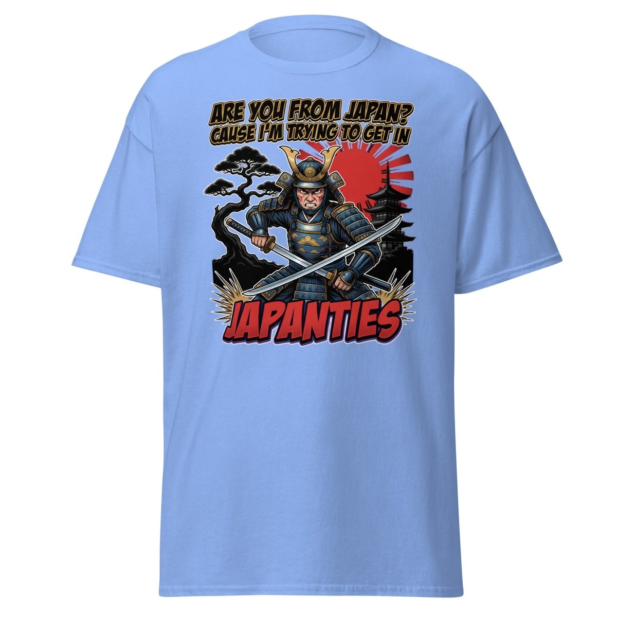 Japanties Samurai Funny T-Shirt - Adult Humor Pick Up Line - Carolina Blue - TeeRipple