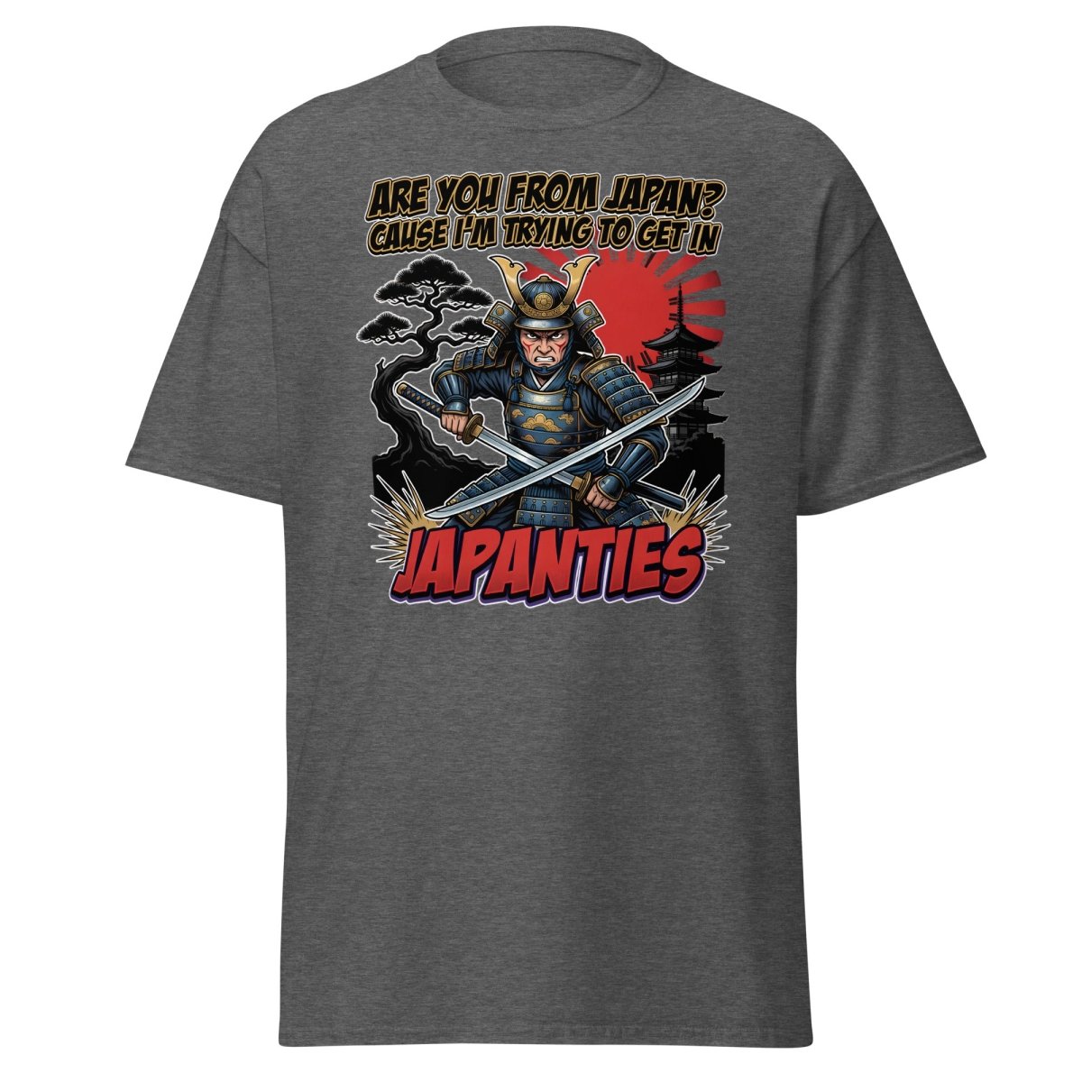 Japanties Samurai Funny T-Shirt - Adult Humor Pick Up Line - Dark Heather - TeeRipple