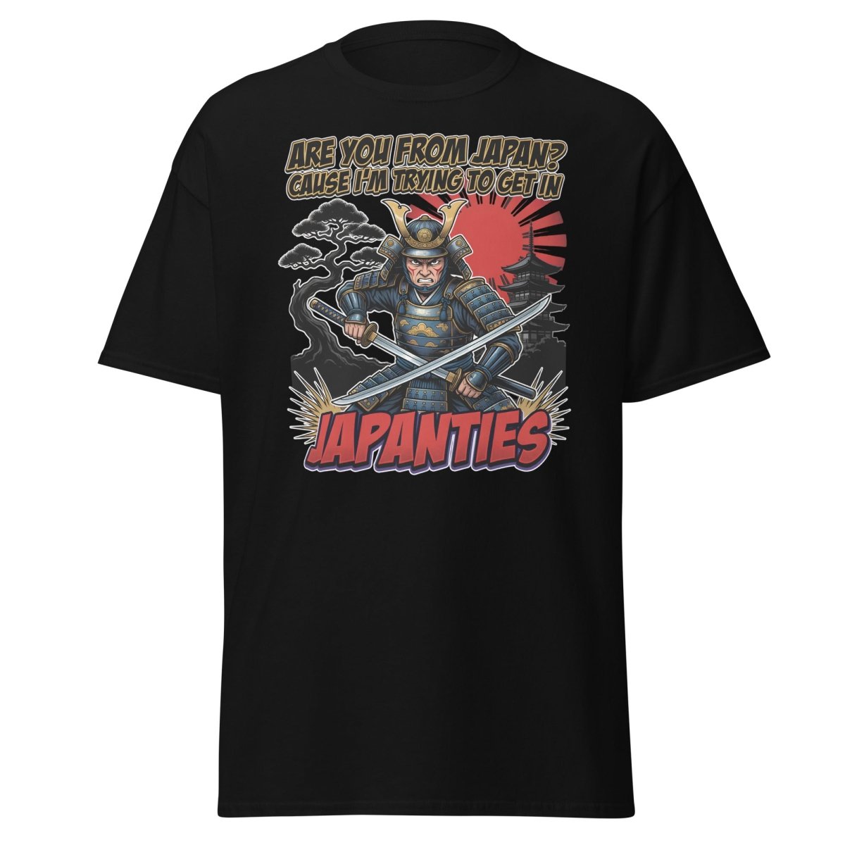 Japanties Samurai Funny T-Shirt - Adult Humor Pick Up Line - Black - TeeRipple