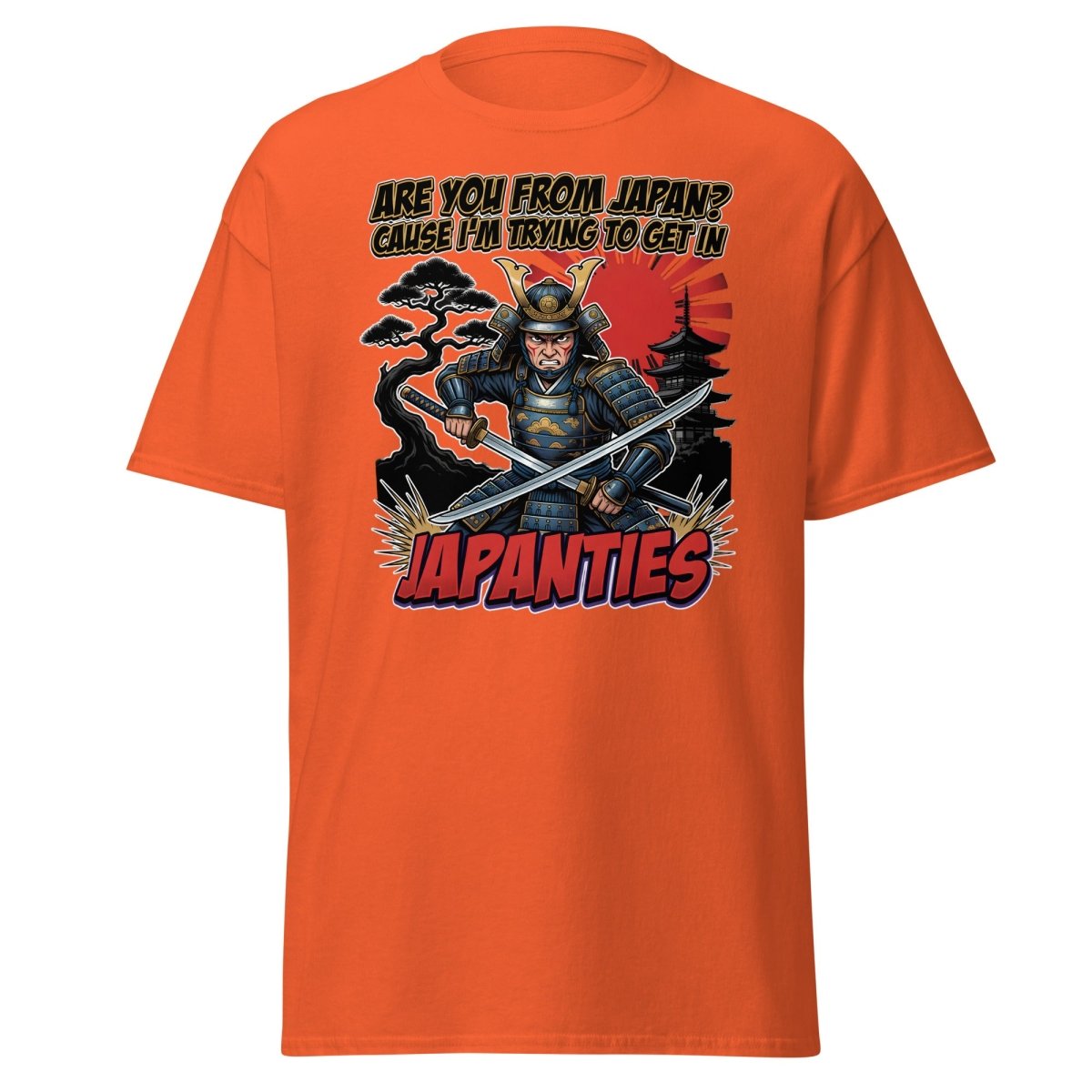 Japanties Samurai Funny T-Shirt - Adult Humor Pick Up Line - Orange - TeeRipple