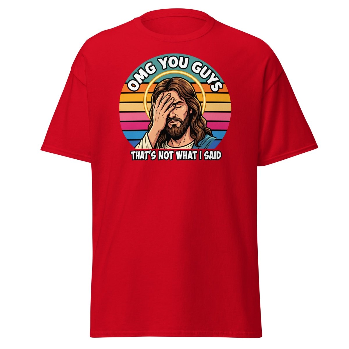 Jesus Facepalm "That's Not What I Said" T-Shirt - Red - TeeRipple