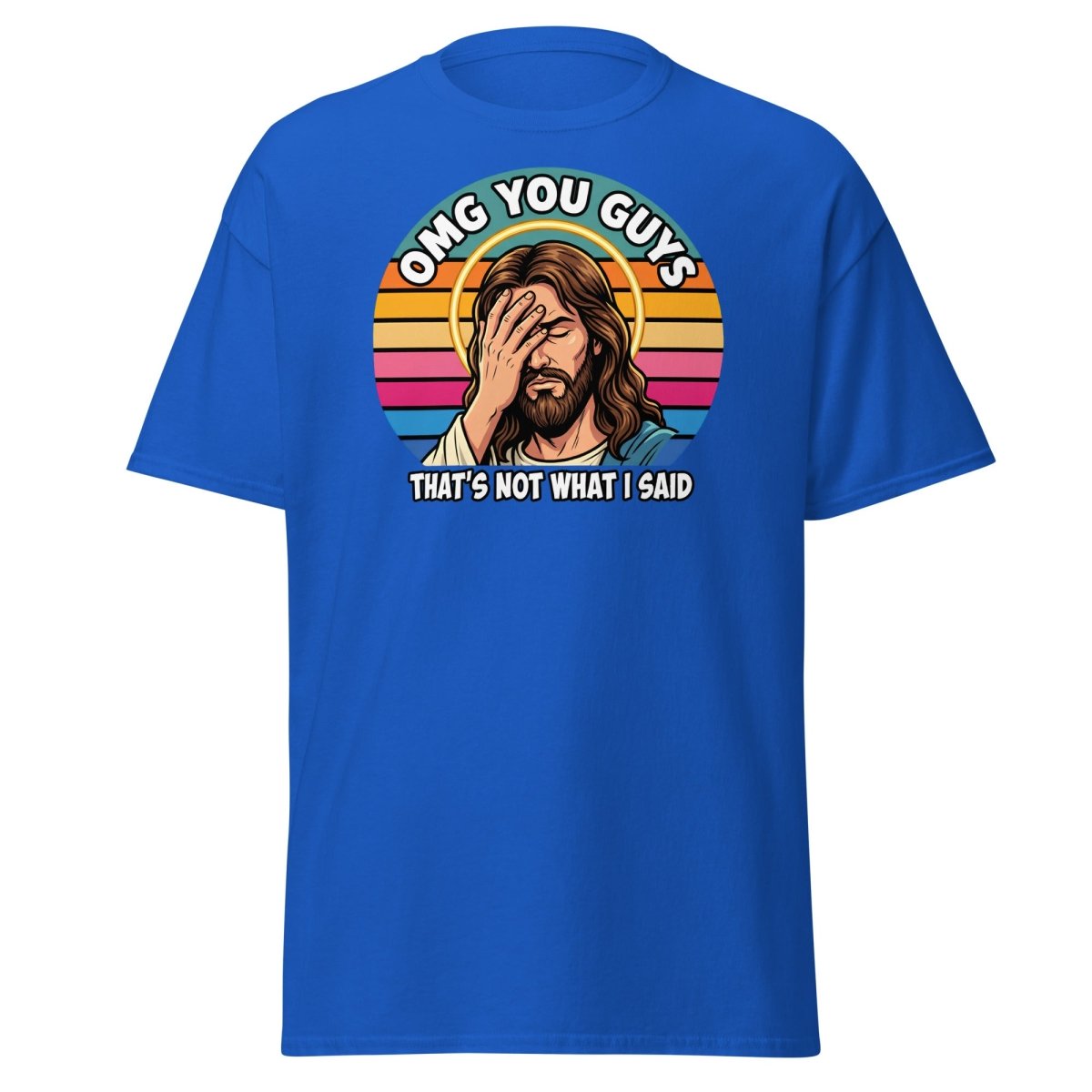 Jesus Facepalm "That's Not What I Said" T-Shirt - Royal - TeeRipple