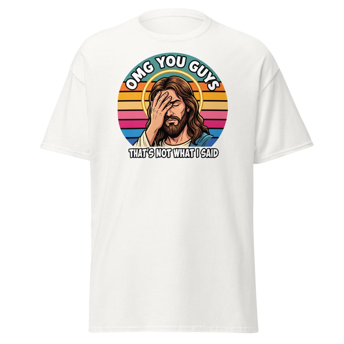 Jesus Facepalm "That's Not What I Said" T-Shirt - White - TeeRipple