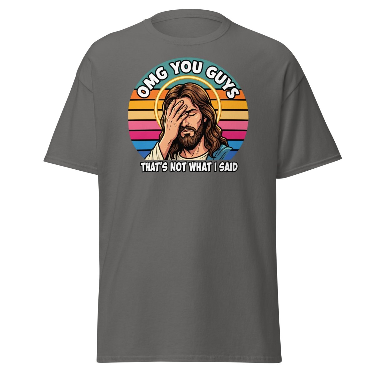 Jesus Facepalm "That's Not What I Said" T-Shirt - Charcoal - TeeRipple