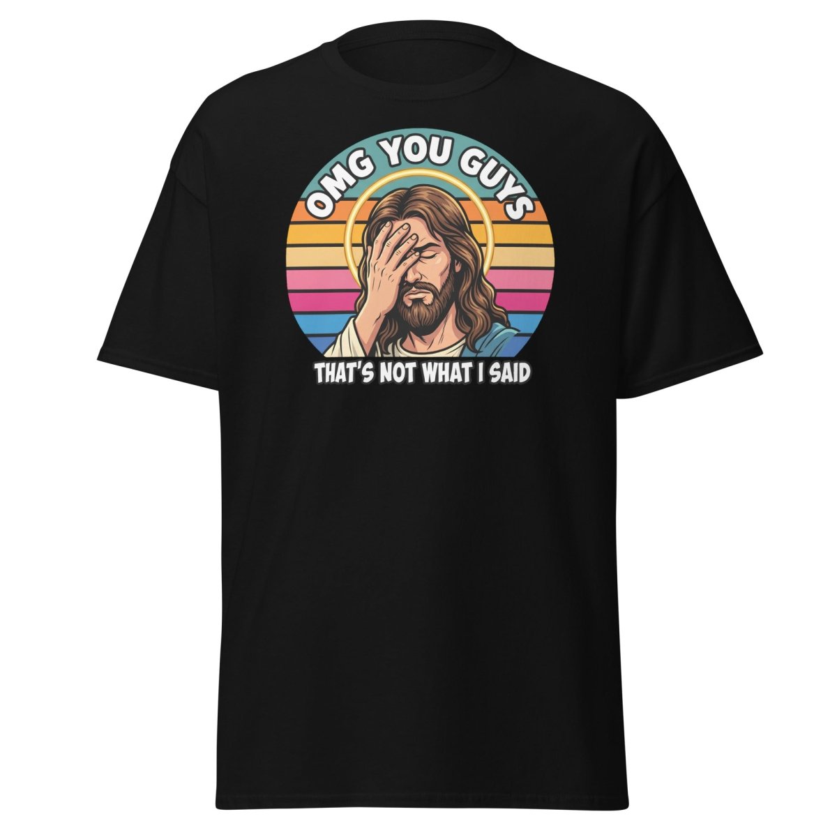 Jesus Facepalm "That's Not What I Said" T-Shirt - Black - TeeRipple