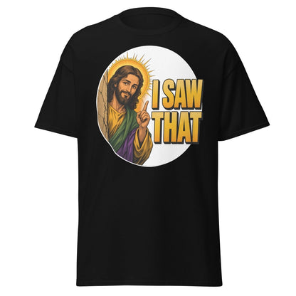 Jesus I Saw That Funny T-Shirt – Comic Religious Humor - Black - TeeRipple