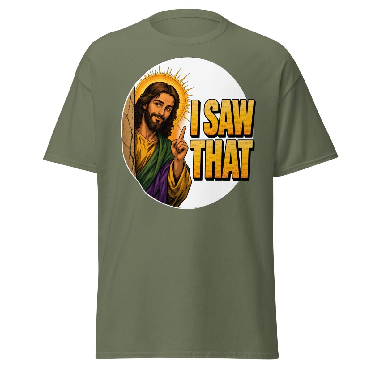 Jesus I Saw That Funny T-Shirt – Comic Religious Humor - Military Green - TeeRipple