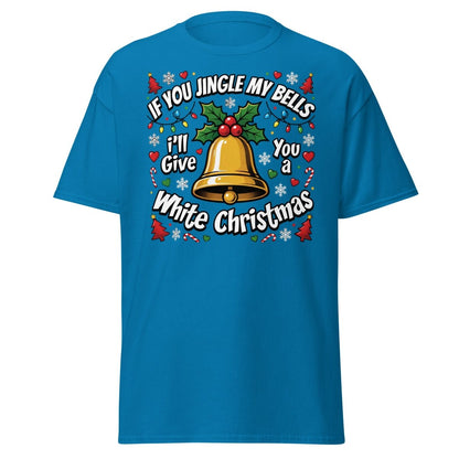 Jingle My Bells White Christmas Funny Adult T-Shirt - Sapphire - TeeRipple