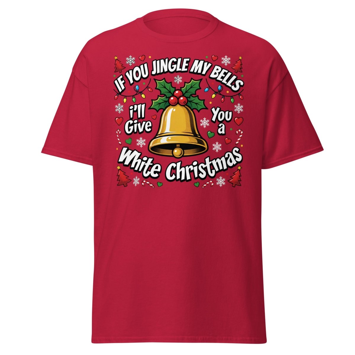 Jingle My Bells White Christmas Funny Adult T-Shirt - Cardinal - TeeRipple