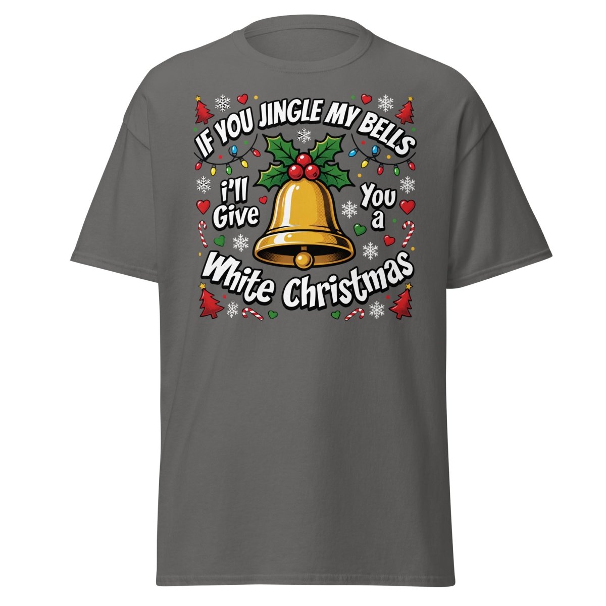 Jingle My Bells White Christmas Funny Adult T-Shirt - Charcoal - TeeRipple
