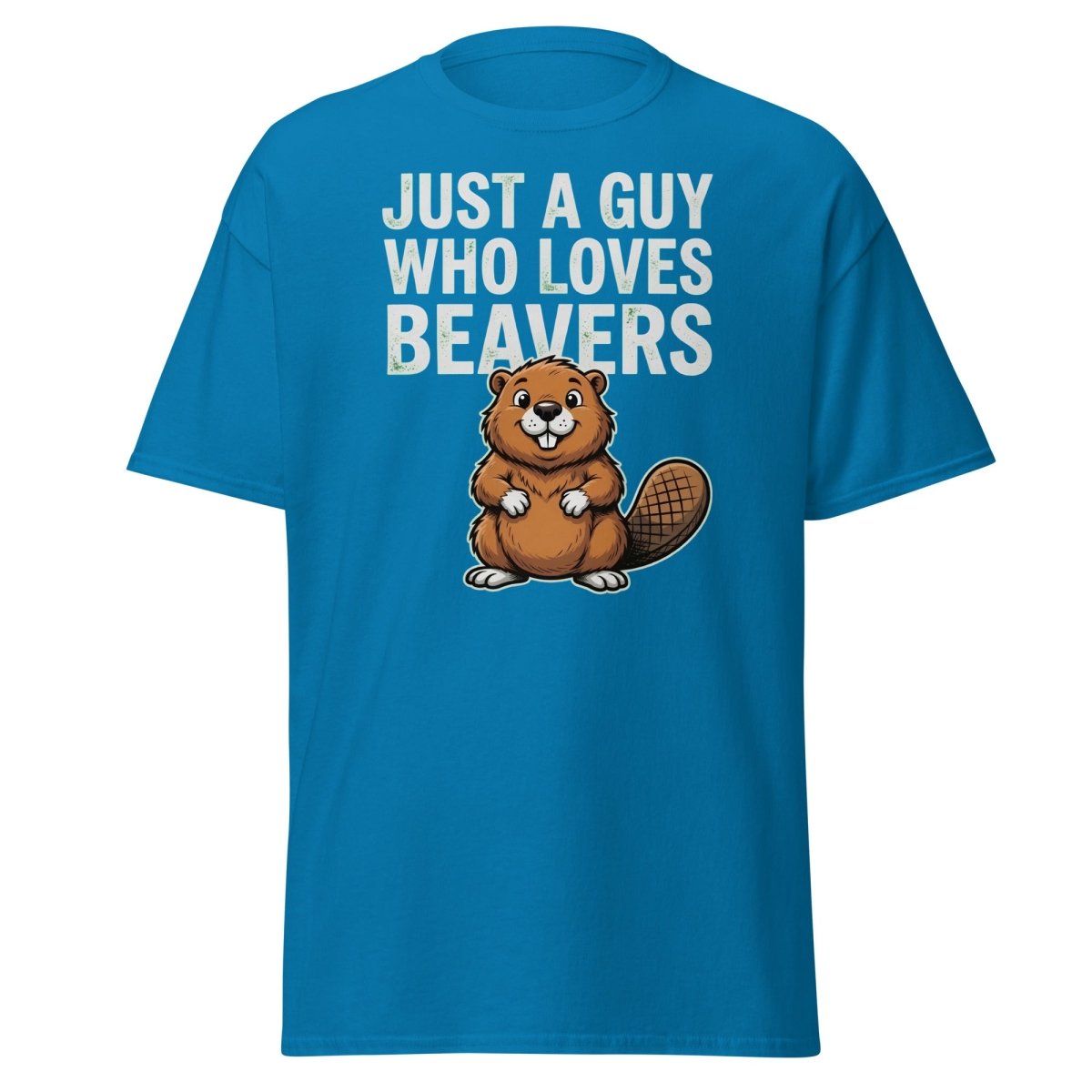Just A Guy Who Loves Beavers Funny Pun T-Shirt - Sapphire - TeeRipple