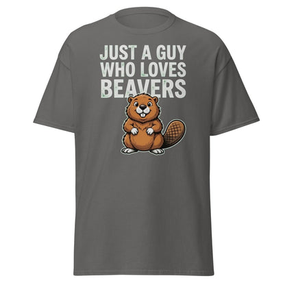 Just A Guy Who Loves Beavers Funny Pun T-Shirt - Charcoal - TeeRipple