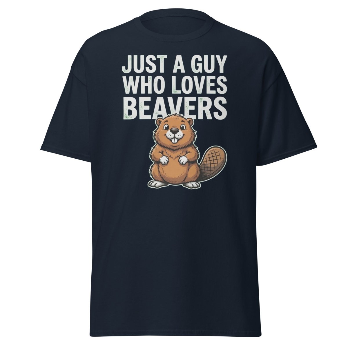 Just A Guy Who Loves Beavers Funny Pun T-Shirt - Navy - TeeRipple