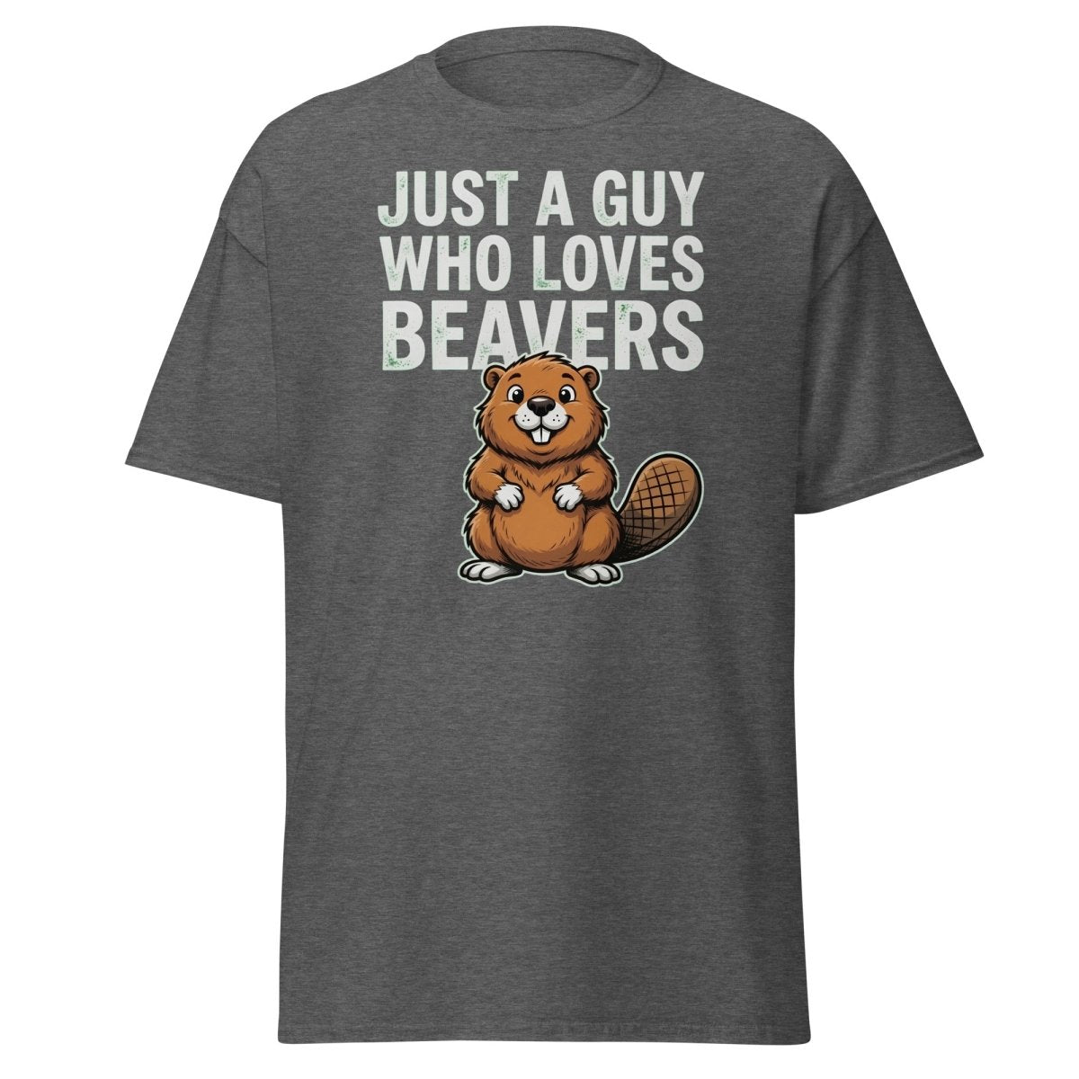 Just A Guy Who Loves Beavers Funny Pun T-Shirt - Dark Heather - TeeRipple