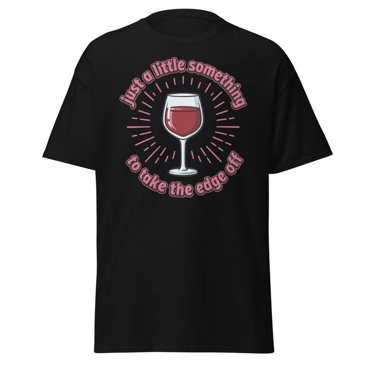 Just a Little Something Wine T-Shirt – Funny Drinking Tee - Black - TeeRipple