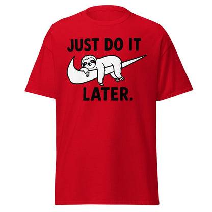 Just Do It Later Funny Sloth Tee - Red - TeeRipple