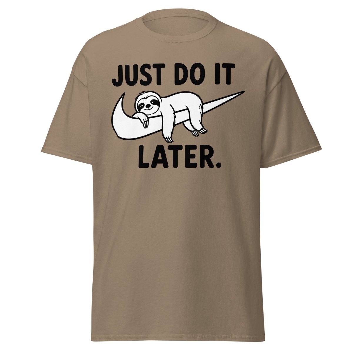 Just Do It Later Funny Sloth Tee - Brown Savana - TeeRipple