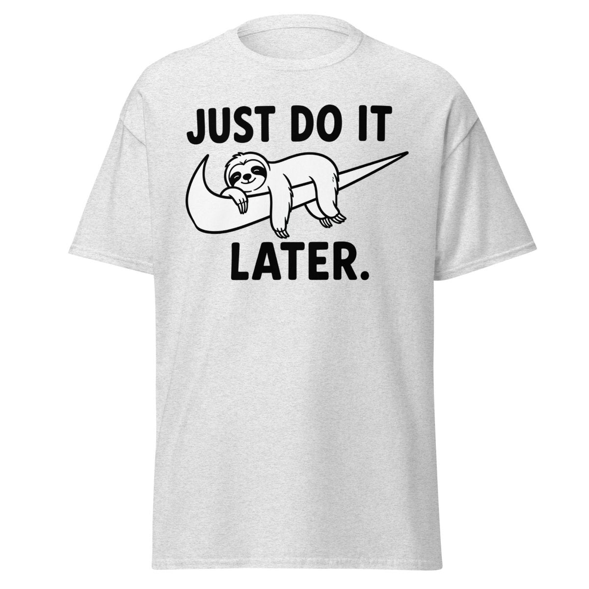 Just Do It Later Funny Sloth Tee - Ash - TeeRipple