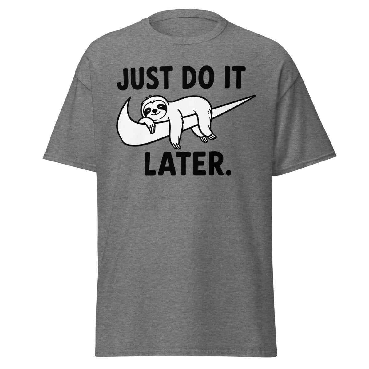 Just Do It Later Funny Sloth Tee - Graphite Heather - TeeRipple
