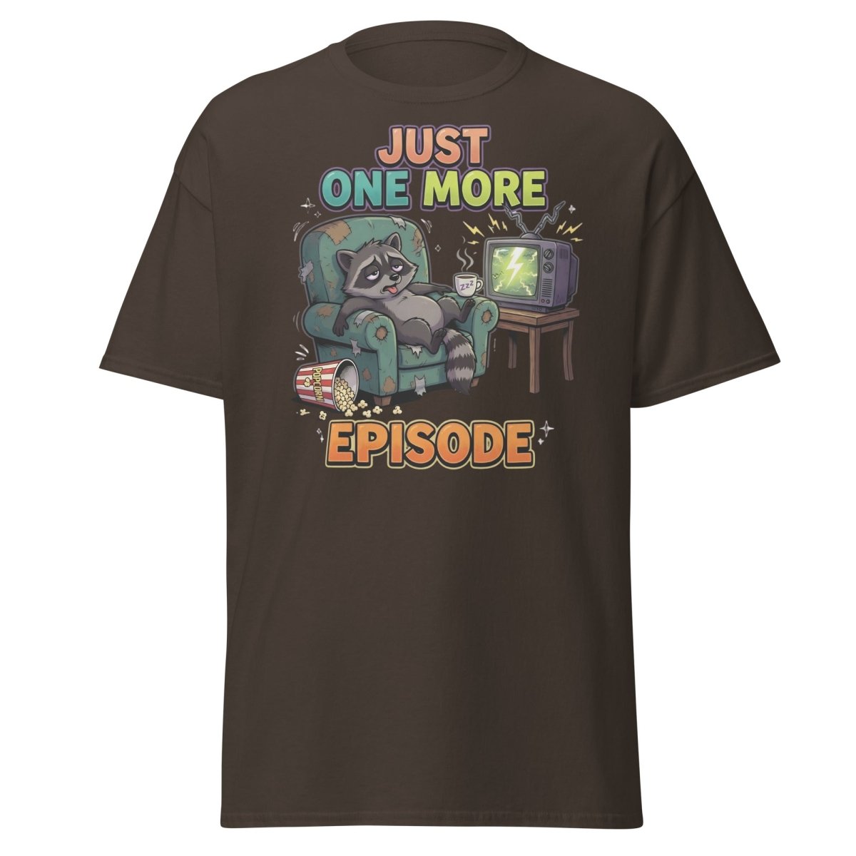Just One More Episode Raccoon T-Shirt | Binge Watch - Dark Chocolate - TeeRipple