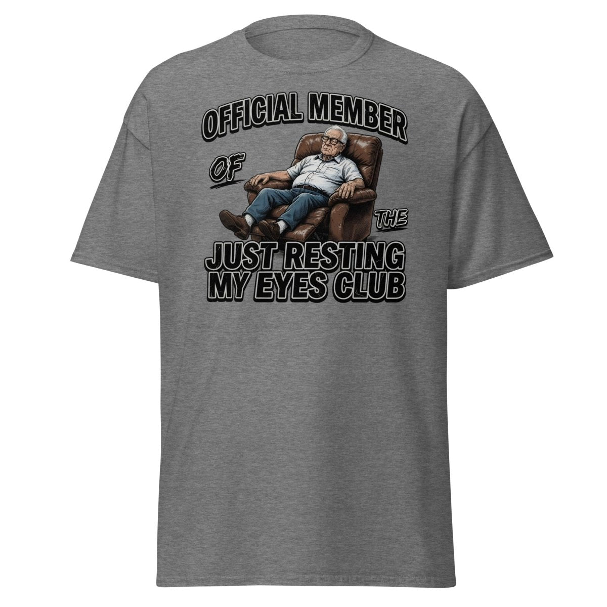 Just Resting My Eyes Club T-Shirt - Funny Grandpa Nap Tee - Graphite Heather - TeeRipple