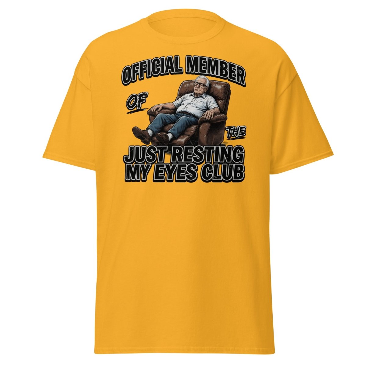 Just Resting My Eyes Club T-Shirt - Funny Grandpa Nap Tee - Gold - TeeRipple