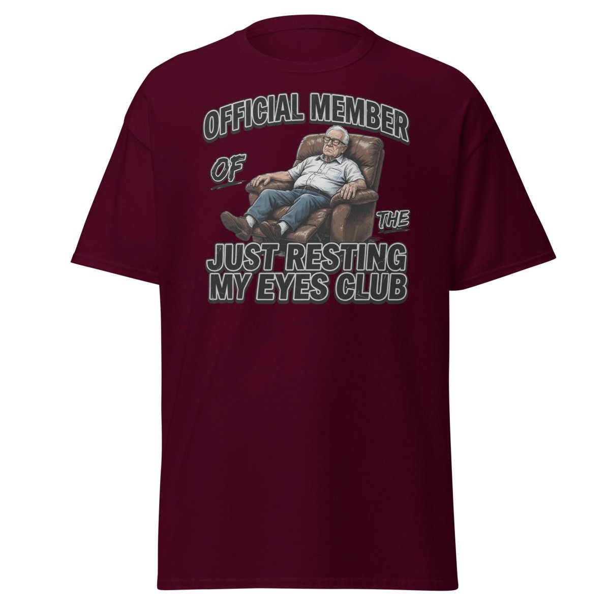 Just Resting My Eyes Club T-Shirt - Funny Grandpa Nap Tee - Maroon - TeeRipple