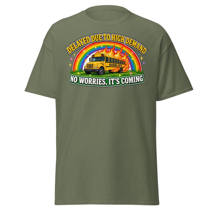Karma Bus Delayed Funny T-Shirt - Military Green - TeeRipple