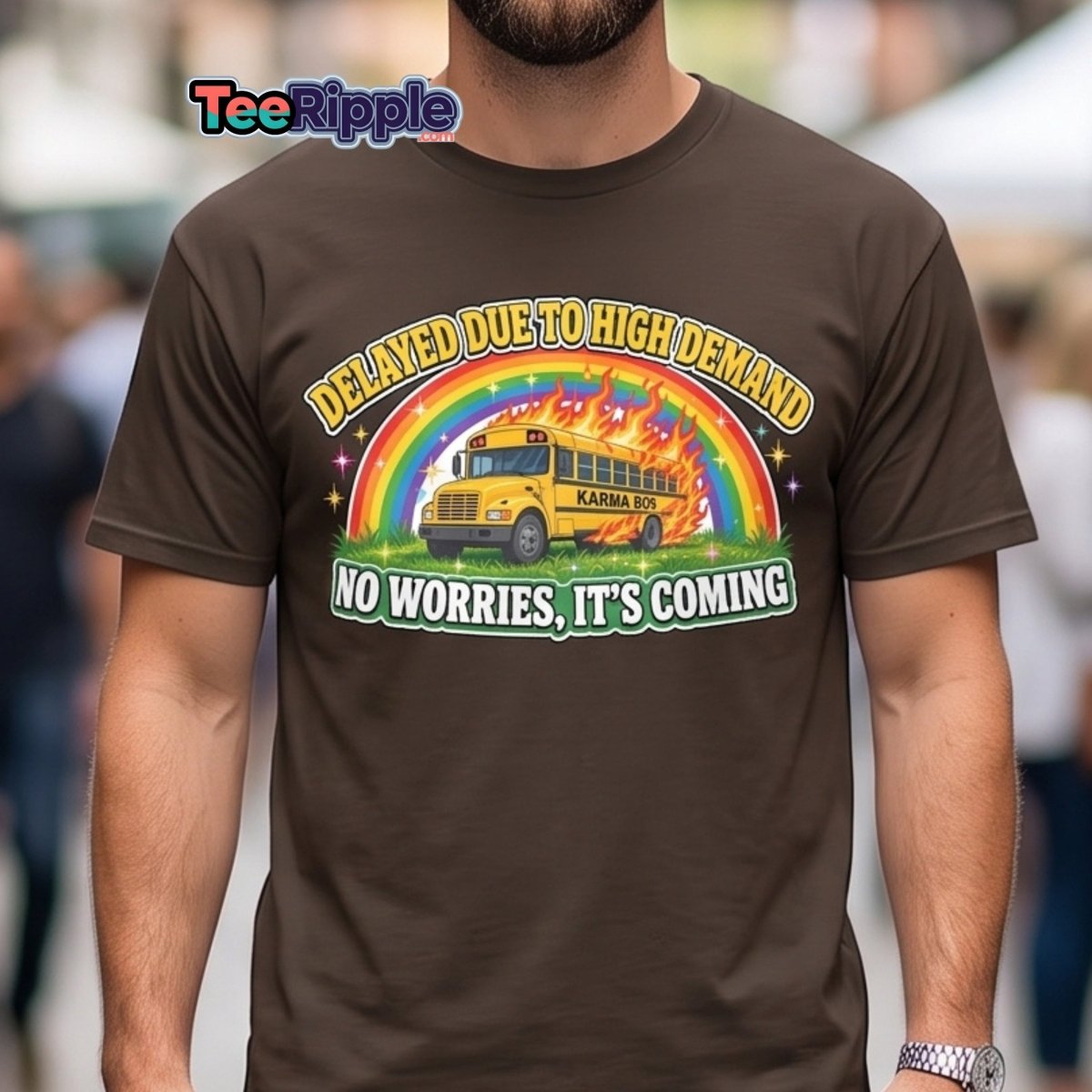 Karma Bus Delayed Funny T-Shirt - Maroon - TeeRipple