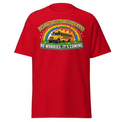 Karma Bus Delayed Funny T-Shirt - Red - TeeRipple