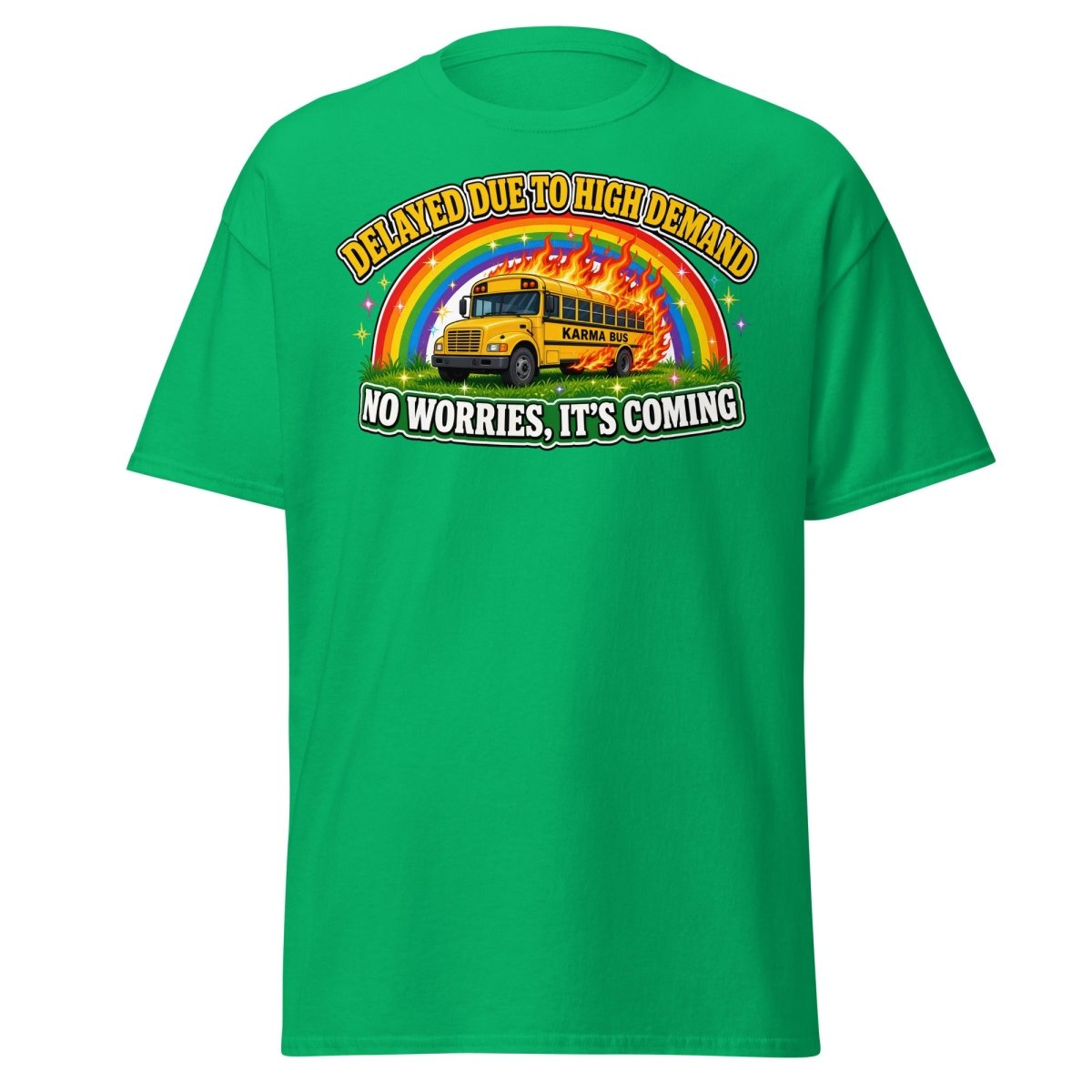 Karma Bus Delayed Funny T-Shirt - Irish Green - TeeRipple