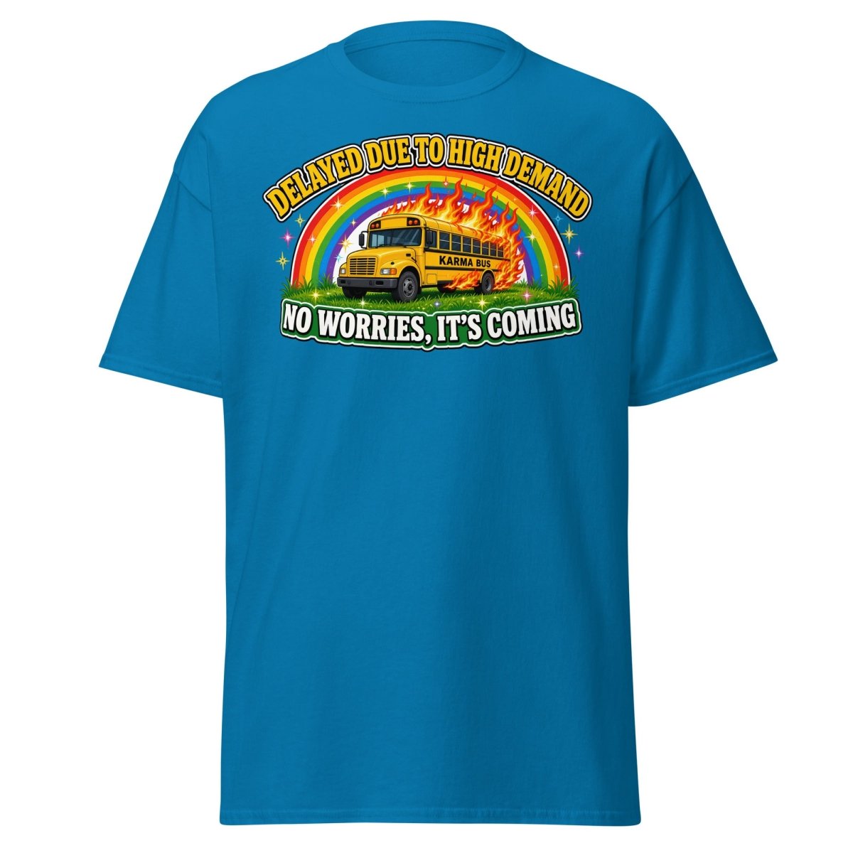 Karma Bus Delayed Funny T-Shirt - Sapphire - TeeRipple